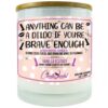 Anything Can Be A Dildo If You're Brave Enough Candle