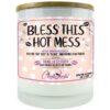 Bless This Hot Mess Candle
