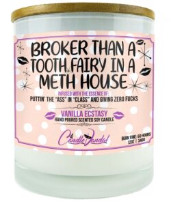 Broker Than a Tooth Fairy in a Meth House Candle
