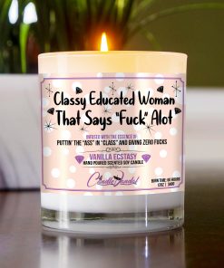 Classy Educated Woman That Says Fuck A Lot Table Candle