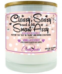 Classy Sassy and a Bit Smart Assy Candle