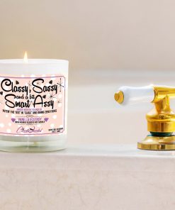 Classy Sassy and a Bit Smart Assy Bathtub Candle