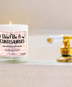 Don't be a Cuntasaurus Bathtub Candle