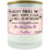 Don't Judge Me Until You've Flown a Mile on my Broom Candle
