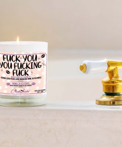 Fuck you You Fucking Fuck Bathtub Candle