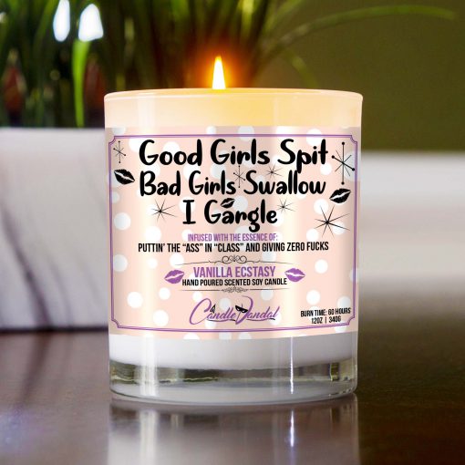 Good Girls Spit, Bad Girls Swallow, I Gargle Table Candle