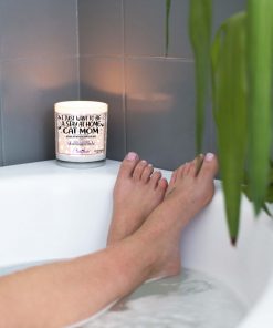 I Just Want To Be A Stay At Home Cat Mom Bathtub Candle
