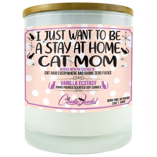 I Just Want To Be A Stay At Home Cat Mom Candle