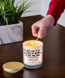 I Just Want To Be A Stay At Home Cat Mom Lighting Candle