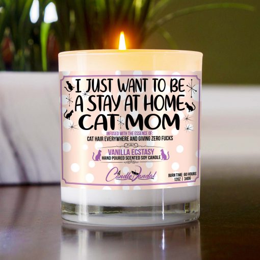I Just Want To Be A Stay At Home Cat Mom Table Candle