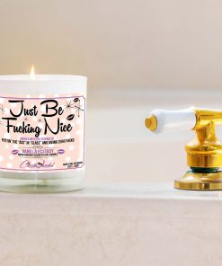 Just Be Fucking Nice Bathtub Candle