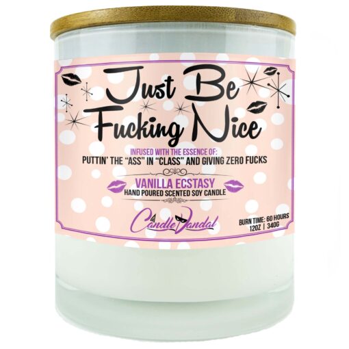 Just Be Fucking Nice Candle
