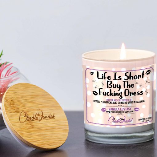 Life is Short Buy The Fucking Dress Lid and Candle