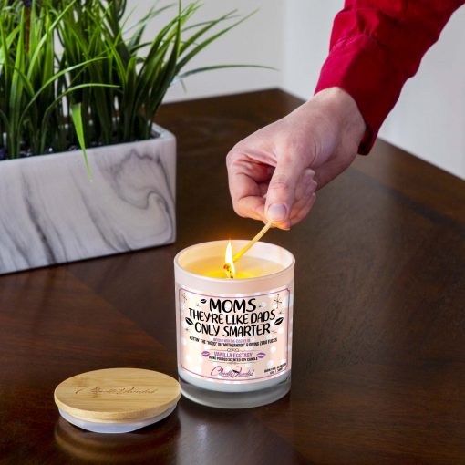 Moms They're Like Dads Only Smarter Lighting Candle
