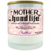 Motherhood is Not for Little Bitches Candle