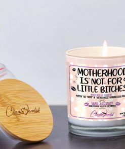 Motherhood is Not for Little Bitches Lid and Candle