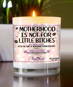 Motherhood is Not for Little Bitches Table Candle