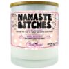 Namaste Bitches Candle