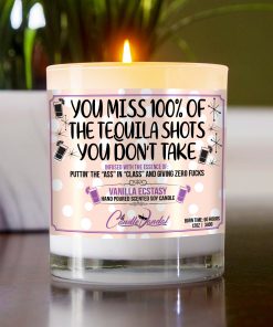 You Miss 100% of the Tequila Shots You Don't Take Table Candle