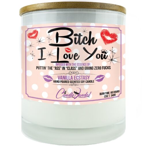Bitch, I Love You Candle