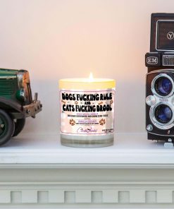 Dogs Fucking Rule and Cats Fucking Drool Funny Mantle Candle