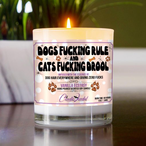 Dogs Fucking Rule and Cats Fucking Drool Funny Candle