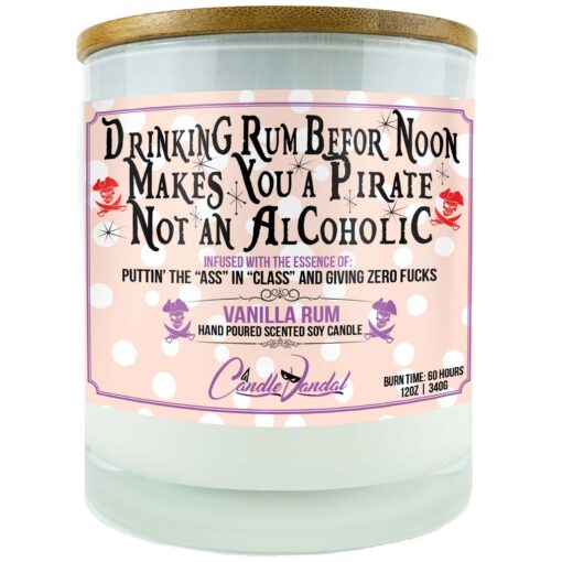 Drinking Rum Before Noon Makes You a Pirate Not an Alcoholic Funny Candle