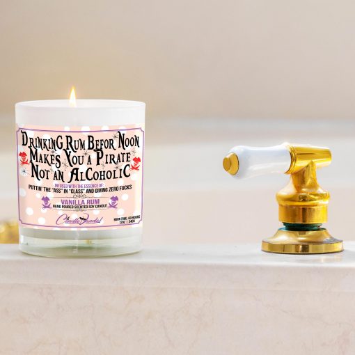 Drinking Rum Before Noon Makes You a Pirate Not an Alcoholic Bathtub Candle