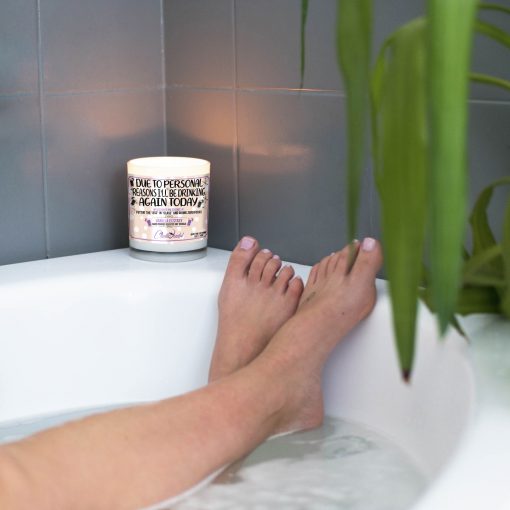 Due To Personal Reasons I'll Be Drinking Again Today Funny Bathtub Candle