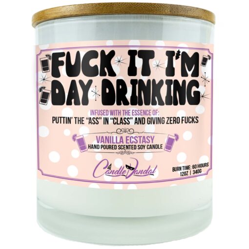 Fuck It I'm Day Drinking Candle