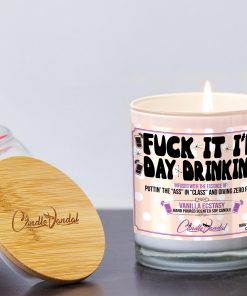 Fuck It I'm Day Drinking Funny Candle and Lid