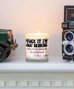 Fuck It I'm Day Drinking Funny Mantle Candle