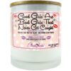 Good Girls Are Bad Girls That Never Get Caught Candle
