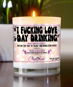 I Fucking Love Day Drinking Funny Table Candle