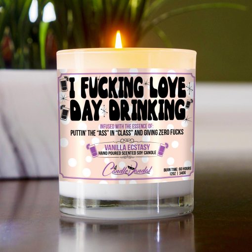 I Fucking Love Day Drinking Funny Table Candle