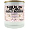 Come to the Gay Side We Have Rainbows Candle