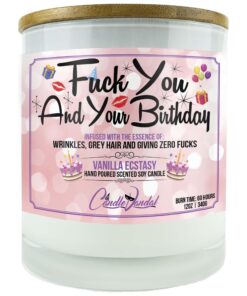 Fuck You and Your Birthday Candle