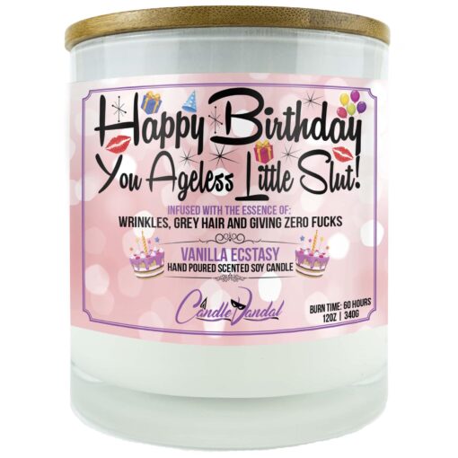 Happy Birthday You Ageless Little Slut Candle