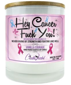 Hey Cancer Fuck You Candle