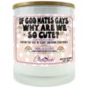 If God Hates Gays Why Are We So Cute? Candle