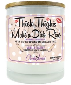 Thick Thighs Make a Dick Rise Candle