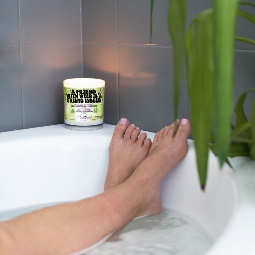A Friend With Weed Is A Friend Indeed Bathtub Candle