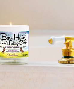 Barn Hair Don’t Fucking Care Bathtub Side Candle