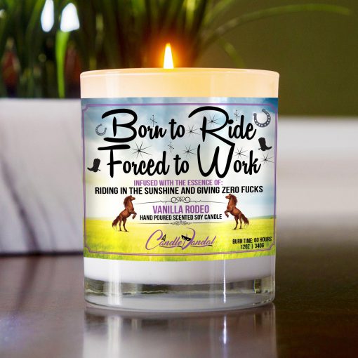 Born To Ride Forced To Work Table Candle