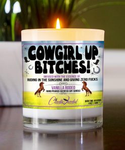 Cowgirl Up Bitches Table Candle