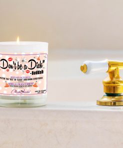 Don’t Be a Dick Signed Buddah Bathtub Side Candle