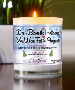 Don’t Blame The Holidays You Were Fat In august Table Candle