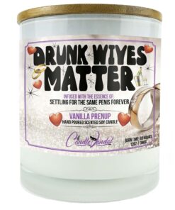 Drunk Wives Matter Candle