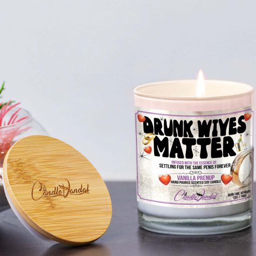 Drunk Wives Matter Lid And Candle