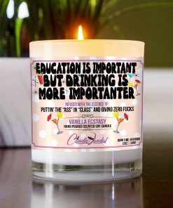 Education Is Important But Drinking Is More Importanter Table Candle